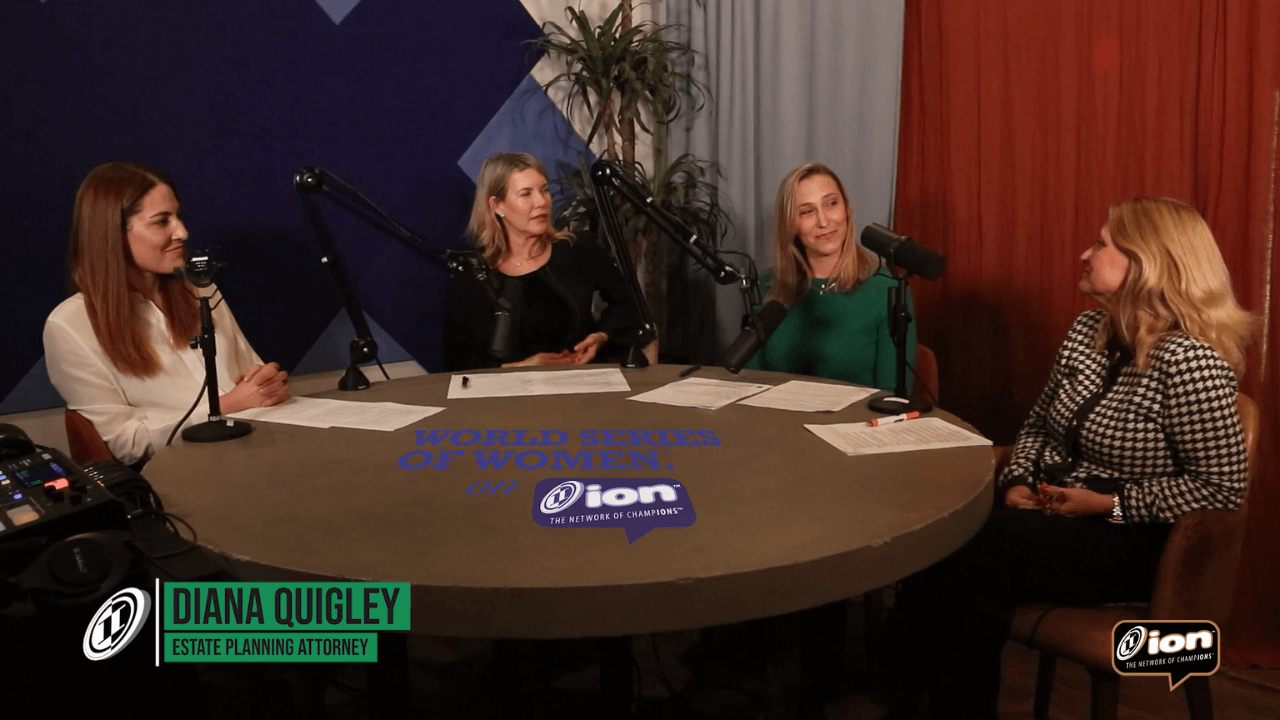 World Series of Women on ION » Diana Quigley Talks About Misconceptions Of Estate Planning and Probate