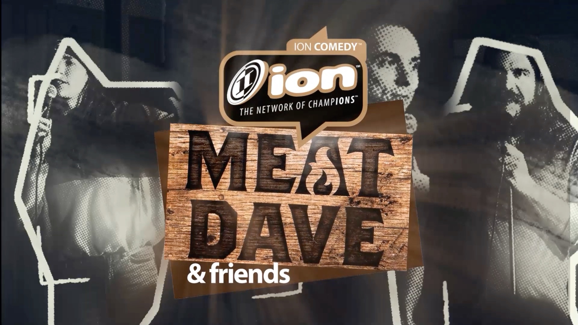 Meat Dave & Friends on ION Comedy